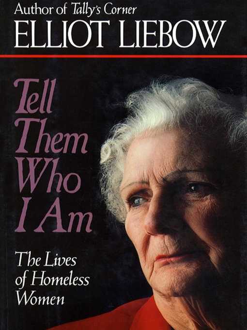 Title details for Tell Them Who I Am by Elliot Liebow - Available